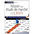 R�ussir son �tude de march� en 5 jours (CD inclus)