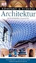 Kompakt & Visuell Architektur: Bauerke. Geschichte. Stile. Architekten