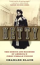 Hetty: The Genius and Madness of America's First Female Tycoon