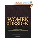 Women Of Design: Influence And Inspiration From The Original Trailblazers To The New Groundbreakers