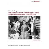 Artists under the Big Top: Perplexed / The Undomitable Leni Peikert - 2-DVD Set ( Die Artisten in der Zirkuskuppel: Ratlos / Die Unbezähmbare Leni Peickert ) ( The Artist in the Ci [ NON-USA FORMAT, PAL, Reg.0 Import - Germany ]
