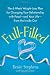 Full-Filled: The 6-Week Weight-Loss Plan for Changing Your Relationship with Food-and Your Life-from the Inside Out