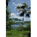 Caribbean Capers and Tropical Tantrums!