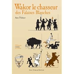 Wakor : Le chasseur des Falaises Blanches