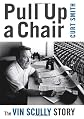 Pull Up a Chair: The Vin Scully Story