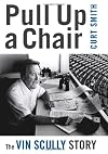 Pull Up a Chair: The Vin Scully Story