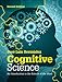 Cognitive Science: An Introduction to the Science of the Mind