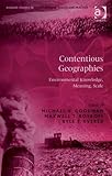 Contentious geographies : environmental knowledge, meaning, scale