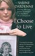 I Choose To Live