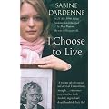I Choose To Live