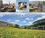 Swaledale & Richmond : the story of a dale
