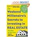 The Weekend Millionaire's Secrets to Investing in Real Estate: How to Become Wealthy in Your Spare Time