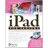 iPad for Seniors: Get Started Quickly with the User Friendly iPad (Computer Books for Seniors series)