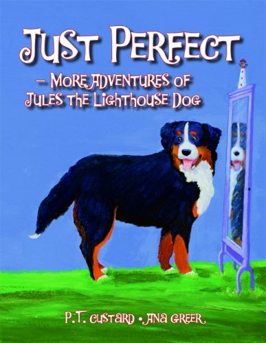 Just Perfect: More Adventures of Jules the Lighthouse Dog