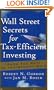 Wall Street Secrets for Tax-Efficient Investing: From Tax Pain to Investment Gain