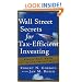 Wall Street Secrets for Tax-Efficient Investing: From Tax Pain to Investment Gain