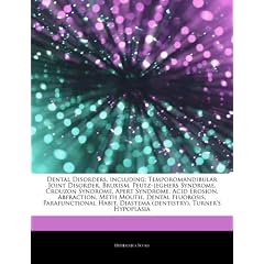 Dental Disorders, including: Temporomandibular Joint Disorder, Bruxism, Peutz-jeghers... by Hephaestus Books