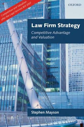 Law Firm Strategy: Competitive Advantage and Valuation