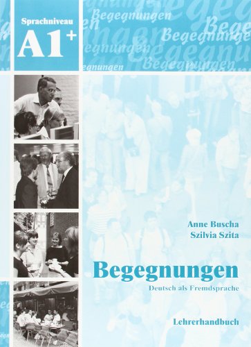 Buch Begegnungen Deutsch Als Fremdsprache A1 Lehrerhandbuch Anne Buscha Pdf Numasisme