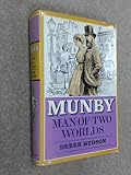 Munby, man of two worlds : the life and diaries of Arthur J. Munby, 1828-1910