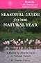 Seasonal Guide to the Natural Year: Florida with Georgia and the Alabama Coasts