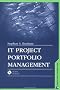 IT Project Portfolio Management (Artech House Effective Project Management)