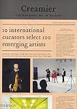 Creamier : contemporary art in culture : 10 curators, 100 contemporary artists, 10 sources