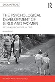 The psychological development of girls and women : rethinking change in time