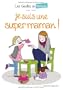 Les Guide au f�minin, n� 3 : Je suis une super maman