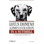 Lotus Domino Administration in a Nutshell: A Desktop Quick Reference (In a Nutshell (O'Reilly))