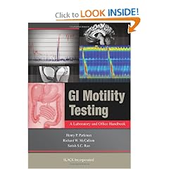GI Motility Testing: A Laboratory and Office Handbook by Henry Parkman MD, Richard McCallum MD and Satish S.C. Rao MD PhD FRCP (Lon)