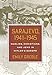 Sarajevo, 1941-1945: Muslims, Christians, and Jews in Hitler's Europe