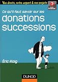 Ce qu'il faut savoir sur les donations successions
