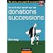 Ce qu'il faut savoir sur les donations successions