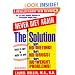 The Solution: For Safe, Healthy, and Permanent Weight Loss
