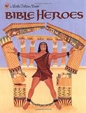 Bible Heroes (Little Golden Book)