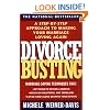 Divorce Busting: A Step-by-Step Approach to Making Your Marriage Loving Again