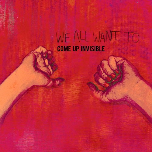 We All Want To-Come Up Invisible-REPACK-2012-OZM Download