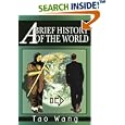 A Brief History of the World by  Tao Wang