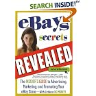 Click here to buy eBay's Secrets Revealed: The Insider's Guide to Advertising,... by  Dan W. Blacharski.