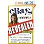 eBay's Secrets Revealed: The Insider's Guide to Advertising, Marketing, and Promoting Your eBay Store - With Little or No Money
