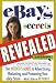 eBay's Secrets Revealed: The Insider's Guide to Advertising, Marketing, and Promoting Your eBay Store - With Little or No Money