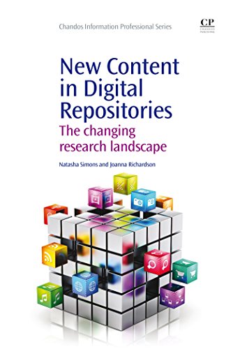New Content in Digital Repositories: The Changing Research Landscape (Chandos Information Professional Series)