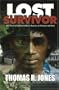Lost Survivor: The Novel of a Black Soldier's Journey to Vietnam and Back
