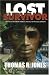 Search : Lost Survivor: The Novel of a Black Soldier's Journey to Vietnam and Back