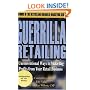 Guerrilla Retailing: Unconventional Ways to Make Big Profits from Your Retail Business  (Guerrilla Marketing Series)