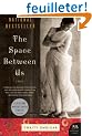 The Space Between Us: A Novel