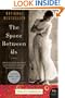 The Space Between Us: A Novel (P.S.)
