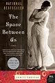 The Space Between Us: A Novel (P.S.) by Thrity Umrigar