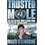 Trusted Mole: A Soldier's Journey into Bosnia's Heart of Darkness